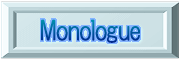 Monologue