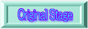 Original Stage